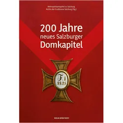 Metropolitankapitel zu Salzburg:200 Jah, Fachbücher von Roland Kerschbaum, Thomas Mitterecker, Archiv der Erzdiözese Salzburg Metropolitankapitel zu Salzburg, Metropolitankapitel zu Salzburg Archiv der Erzdiözese Salzburg