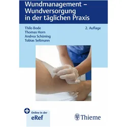 Wundmanagement - Wundversorgung in der täglichen Praxis, Fachbücher von Thilo Bode, Andrea Schüning, Thomas Horn, Tobias Seltmann