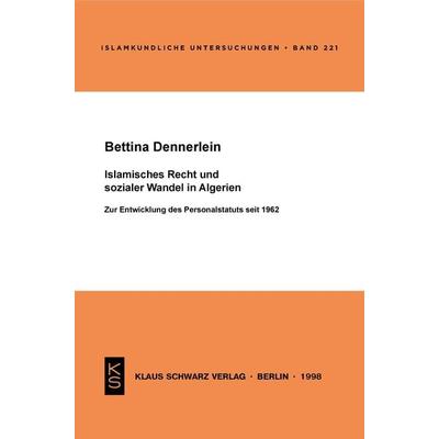 Islamisches Recht und sozialer Wandel in Algerien, Taschenbuch von Bettina Dennerlein, De Gruyter, 978-3-87997-273-9