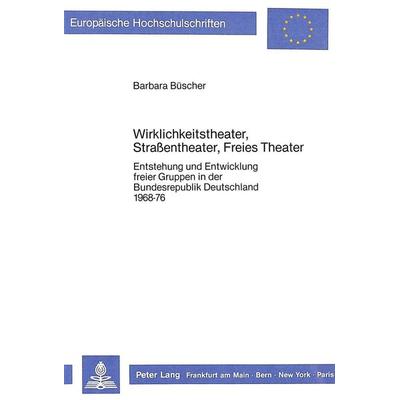 Wirklichkeitstheater, Strassentheater, Freies Theater, Taschenbuch von Barbara Büscher, Peter Lang GmbH, Internationaler Verlag der Wissenschaften,