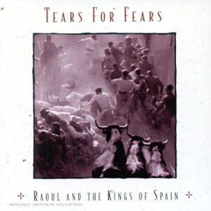 Tears for Fears - Raoul and the Kings - Preis vom 11.10.2026 03:10:56 h