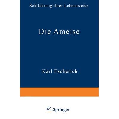 Die Ameise, Taschenbuch von Karl Escherich, Vieweg & Teubner, 978-3-322-98076-2