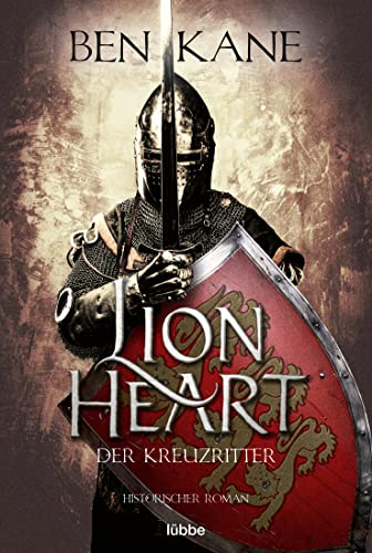 Ben Kane - Lionheart – Der Kreuzritter: Historischer Roman (Löwenherz, Band 2) - Preis vom 13.10.2026 11:25:28 h