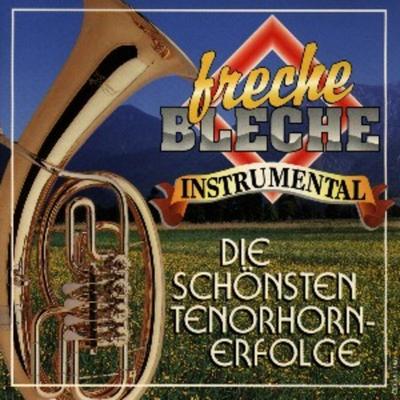 Die Schönsten Tenorhornerfolge - Freche Bleche, CD