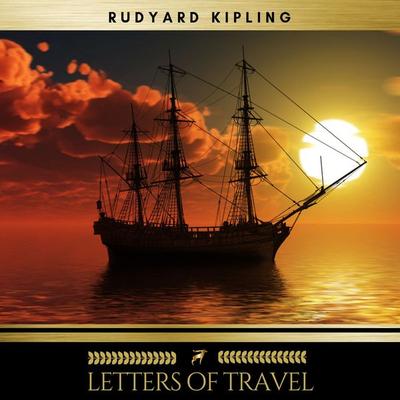 Letters of Travel - Rudyard Kipling, Audio, 9782291052500