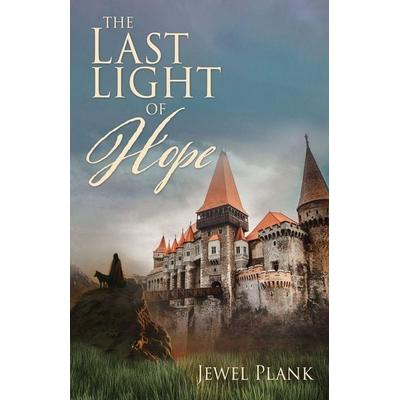 The Last Light of Hope, Taschenbuch von Jewel Plank, Xulon Press