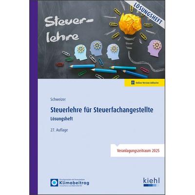 Schweizer, R: Steuerlehre für Steuerfachangestellte/Lösung., Set von Reinhard Schweizer, Nwb Verlag, 978-3-470-10517-8