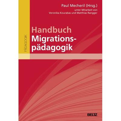 Handbuch Migrationspädagogik, Gebundene Ausgabe von , Beltz Verlagsgruppe GmbH & Co. KG, 978-3-407-83189-7