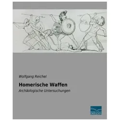 Homerische Waffen, Fachbücher von Wolfgang Reichel