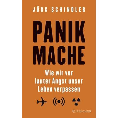 Panikmache, Paperback von Jörg Schindler, Fischer Taschenbuch Verlag