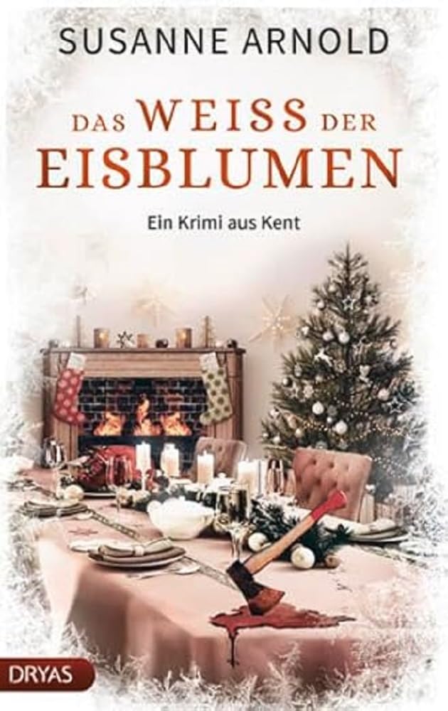 Susanne Arnold - Das Weiß der Eisblumen: Ein Krimi aus Kent (Ein Krimi aus Kent mit Elisabeth und Margret) - Preis vom 09.10.2026 07:28:09 h