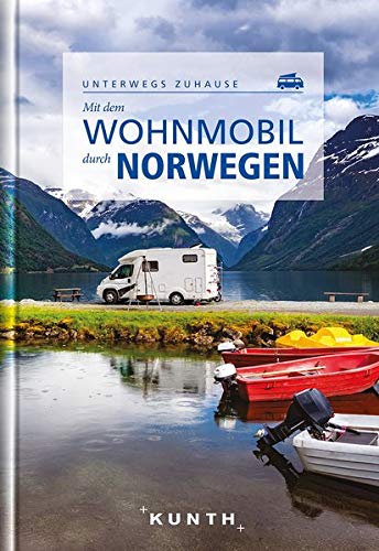KUNTH Verlag GmbH & Co. KG - Mit dem Wohnmobil durch Norwegen: Unterwegs zuhause - Preis vom 01.10.2026 17:08:56 h