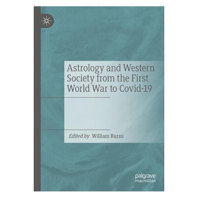 Springer Astrology and Western Society from the First World War to Covid-19 (Englisch, Softcover, William Burns) (57151773)