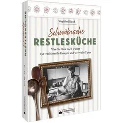 Schwäbische Restlesküche, Ratgeber von Siegfried Ruoss