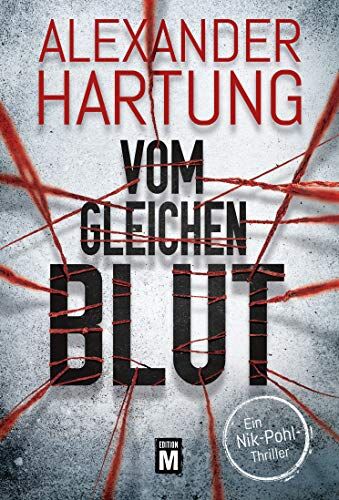 Alexander Hartung - Vom gleichen Blut (Ein Nik-Pohl-Thriller, Band 2) - Preis vom 02.10.2026 23:42:20 h