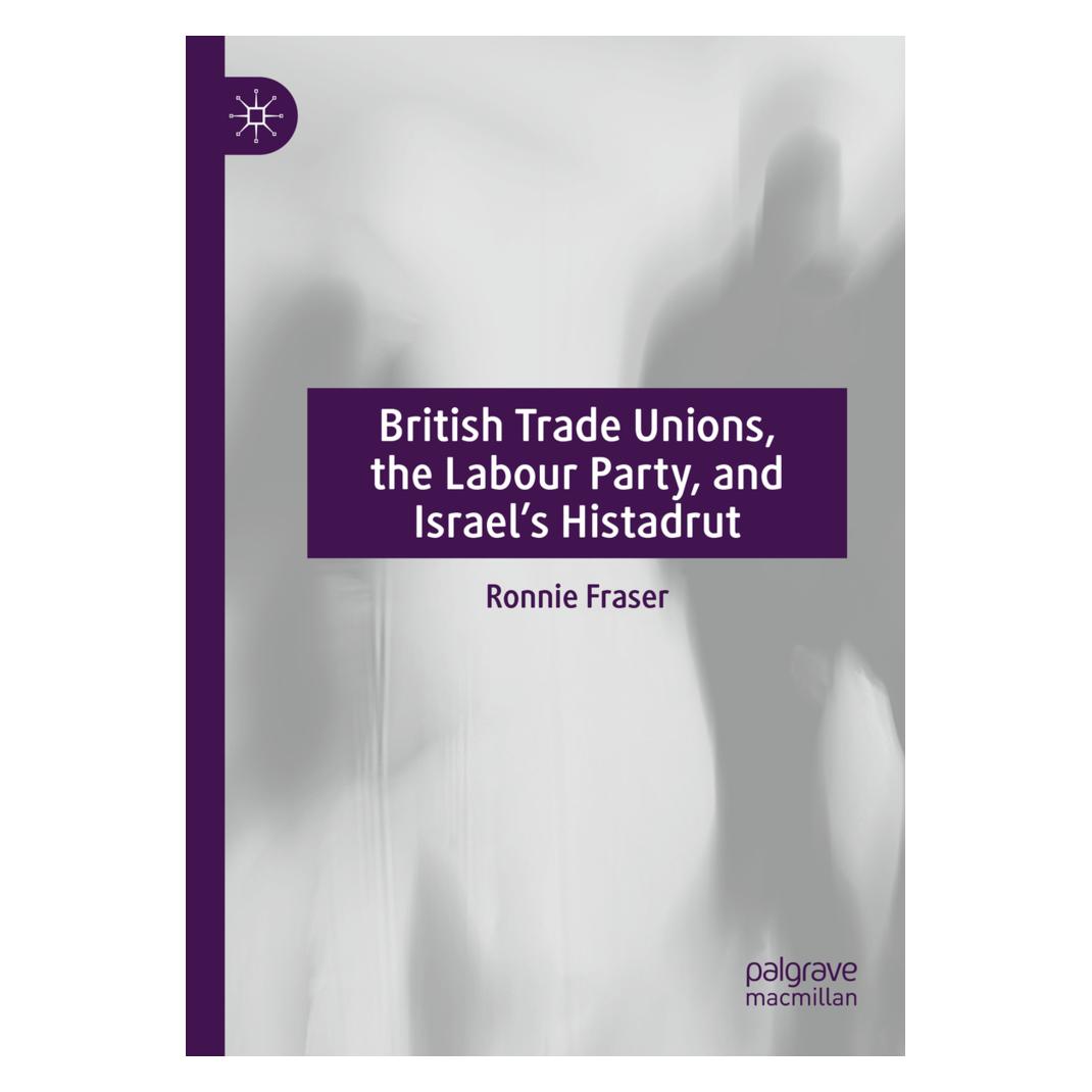 Springer British Trade Unions, the Labour Party, and Israel's Histadrut (Englisch, Softcover, Ronnie Fraser) (56927233)