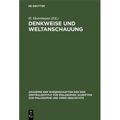 Denkweise und Weltanschauung, Gebundene Ausgabe von , De Gruyter, 978-3-11-252765-8