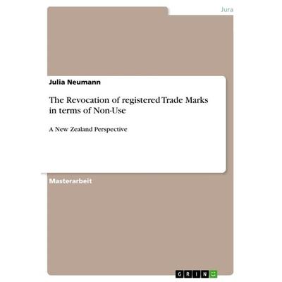 The Revocation of registered Trade Marks in terms of Non-Use, Taschenbuch von Julia Neumann, GRIN, 978-3-640-83169-2