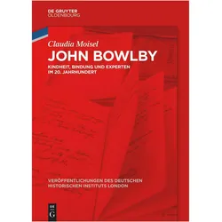 John Bowlby, Fachbücher von Claudia Moisel