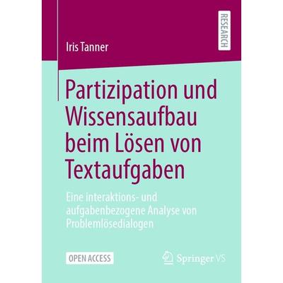 Partizipation und Wissensaufbau beim Lösen von Textaufgaben, Taschenbuch von Iris Tanner, Springer Fachmedien Wiesbaden GmbH, 978-3-658-45778-5