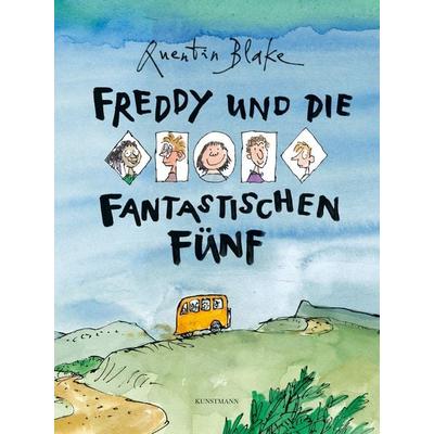 Freddy und die fantastischen Fünf, Gebundene Ausgabe von Quentin Blake, Kunstmann, A, 978-3-95614-067-9