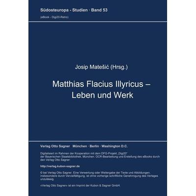 Matthias Flacius Illyricus - Leben und Werk, Taschenbuch von , Peter Lang GmbH, Internationaler Verlag der Wissenschaften, 978-3-631-74322-5