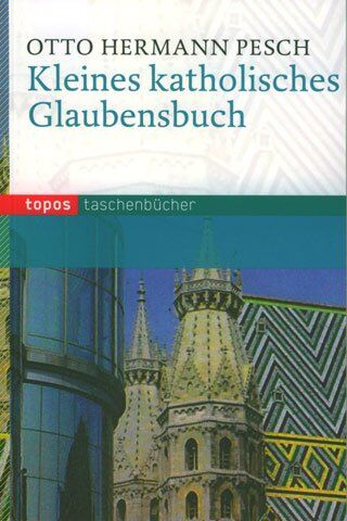 Pesch, Otto Hermann - Kleines katholisches Glaubensbuch - Preis vom 09.10.2026 07:28:09 h