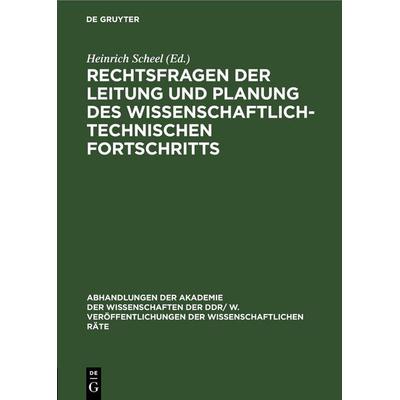 Rechtsfragen der Leitung und Planung des wissenschaftlich-technischen Fortschritts, Gebundene Ausgabe von , De Gruyter, 978-3-11-257407-2