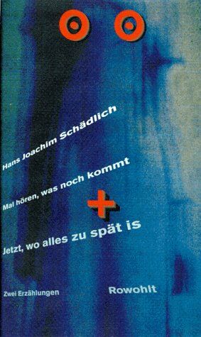 Schädlich, Hans Joachim - Mal hören, was noch kommt. Jetzt, wo alles zu spät is: Zwei Erzählungen - Preis vom 06.10.2026 07:26:00 h