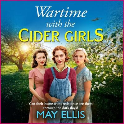 Wartime with the Cider Girls - May Ellis, Audio, 9781836339199