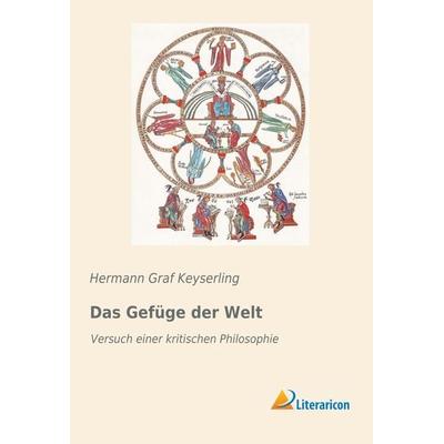 Das Gefüge der Welt, Taschenbuch von Hermann Graf Keyserling, Literaricon, 978-3-95913-272-5