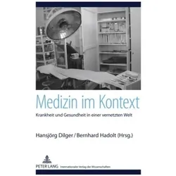 Medizin im Kontext, Fachbücher von Bernhard Hadolt, Hansjörg Dilger