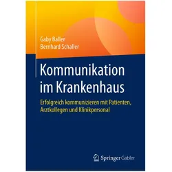 Kommunikation im Krankenhaus, Fachbücher von Gaby Baller, Bernhard Schaller