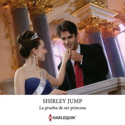La prueba de ser princesa - Shirley Jump, Audio, 9791370000981