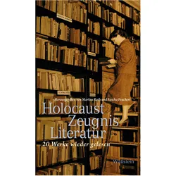 HolocaustZeugnisLiteratur, Fachbücher von Sascha Feuchert, Markus Roth