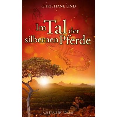 Im Tal der silbernen Pferde, Taschenbuch von Christiane Lind, Nova MD, 978-3-96966-964-8