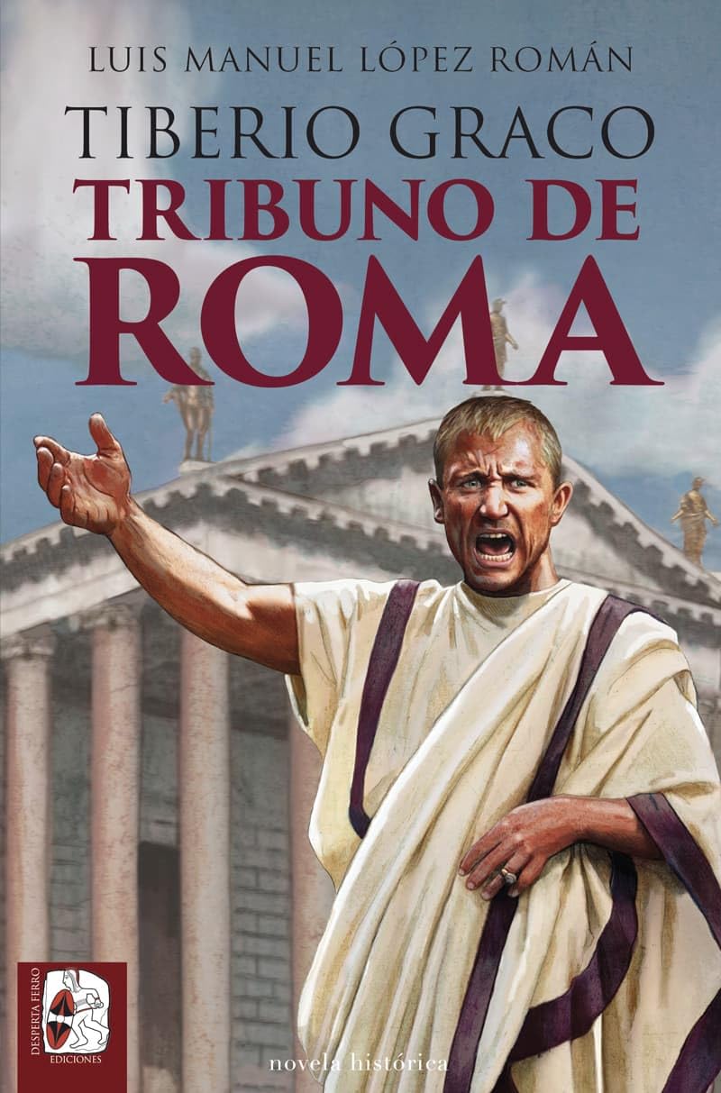 López Román, Luis Manuel - Tiberio Graco. Tribuno de Roma (Novela histórica) - Preis vom 18.10.2026 15:28:09 h