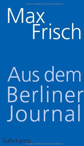 Max Frisch - Aus dem Berliner Journal - Preis vom 12.10.2026 11:37:12 h