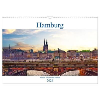 Hamburg sehen, fühlen und lieben (Wandkalender 2026 DIN A3 quer), CALVENDO Monatskalender