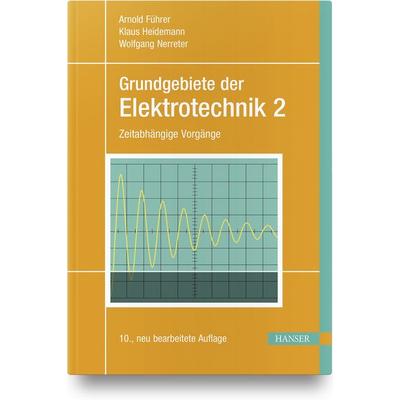Grundgebiete der Elektrotechnik, Gebundene Ausgabe von Arnold Führer,Klaus Heidemann,Wolfgang Nerreter, Carl Hanser, 978-3-446-45954-0