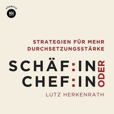 Schäf:in oder Chef:in - Lutz Herkenrath, Audio, 9783986400279