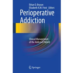 Perioperative Addiction, Fachbücher von Elizabeth A. M. Frost, Ethan O. Bryson