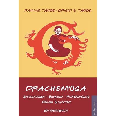 Drachenyoga, Taschenbuch von Rahimo Täube,Brigid S. Täube, Phänomen Verlag, 978-84-943147-2-8