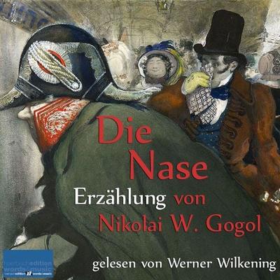 Die Nase - Nikolai Wassiljewitsch Gogol, Audio, 4057664516107