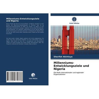 Millenniums-Entwicklungsziele und Nigeria, Taschenbuch von Sherifat Akintoye, Verlag Unser Wissen, 978-620-2-77037-8