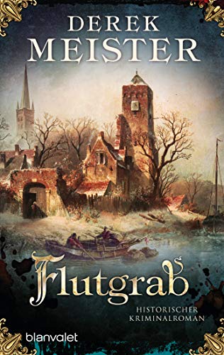 Derek Meister - Flutgrab: Historischer Kriminalroman (Patrizier Rungholt, Band 5) - Preis vom 12.10.2026 11:37:12 h
