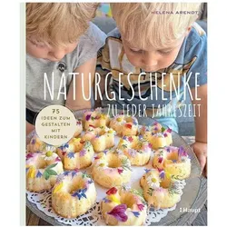 Naturgeschenke zu jeder Jahreszeit, Ratgeber von Helena Arendt