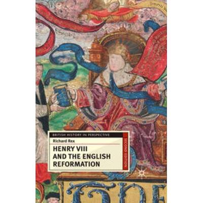 Henry VIII and the English Reformation, Taschenbuch von Richard Rex, Macmillan Education Elt, 978-1-4039-9273-4