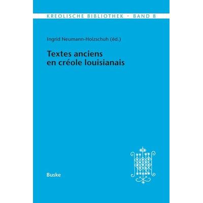 Textes anciens en créole louisianais, Taschenbuch von , Buske, H, 978-3-96769-644-8