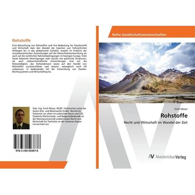 Rohstoffe, Taschenbuch von Erich Moser, AV Akademikerverlag, 978-3-330-50387-8